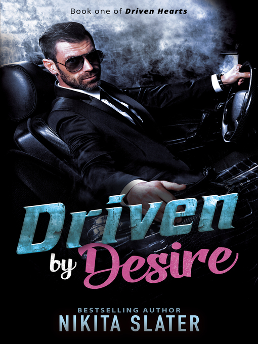 Title details for Driven by Desire by Nikita Slater - Available